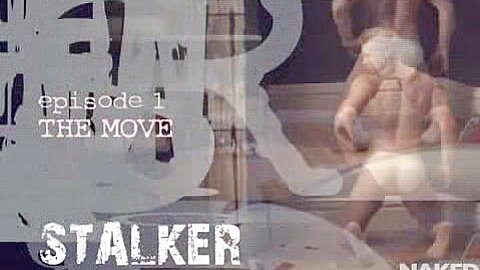 Stalker 1 The Move – NakedSword Originals