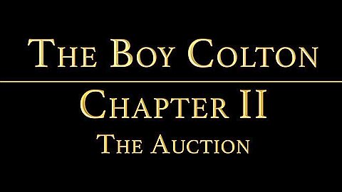 THE BOY COLTON Chapter 2 - The Auction